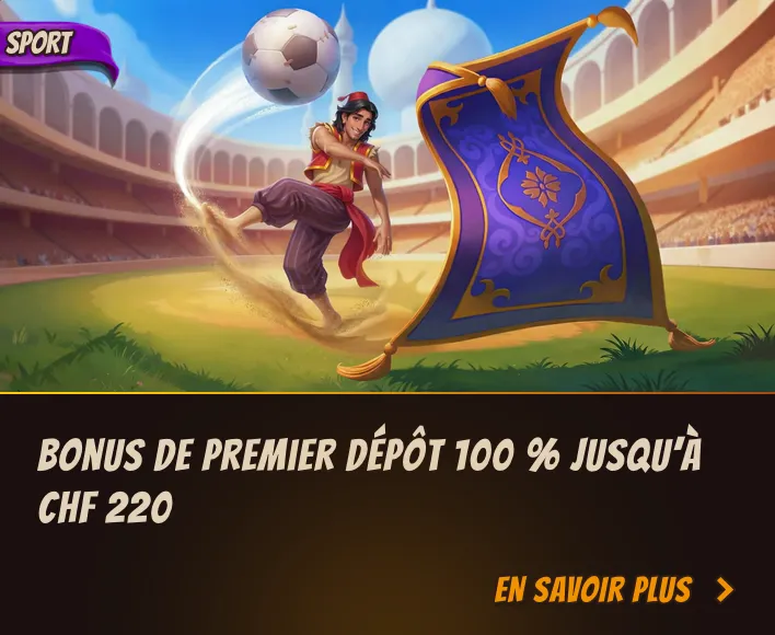 Bonus sport de premier dépôt 100 % jusqu’à CHF 220